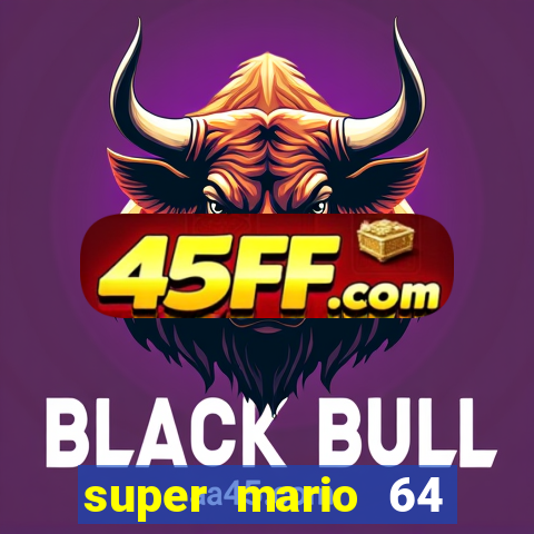 super mario 64 beta apk